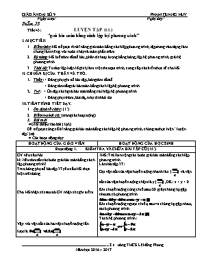 Giáo án Đại số Lớp 9 - Tiết 43 Luyện tập (Tiếp theo) - Năm học 2016-2017 - Phạm Quang Huy